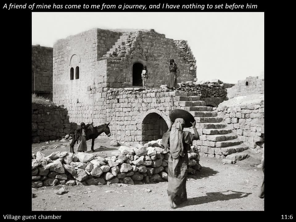 Luke 11 Slide18 Luke 11:6