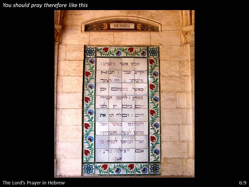 Matthew 6 Slide (20) Matthew 6:9